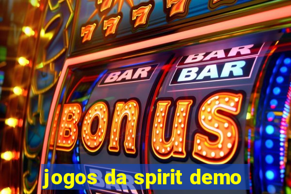 jogos da spirit demo